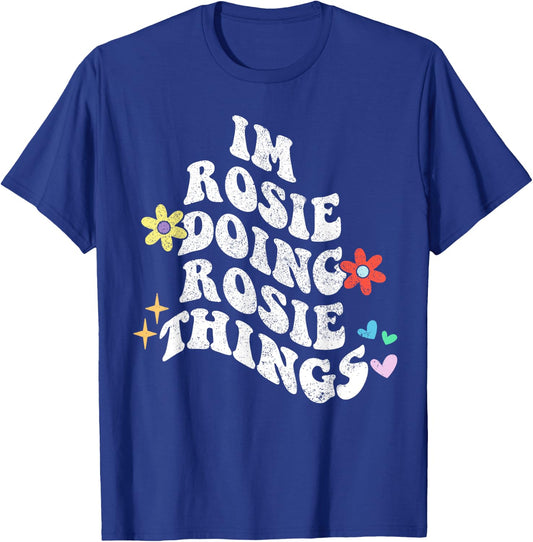 Groovy Im Rosie Doing Rosie Things Funny Mother's Day T-Shirt - T-Shirt | Royal