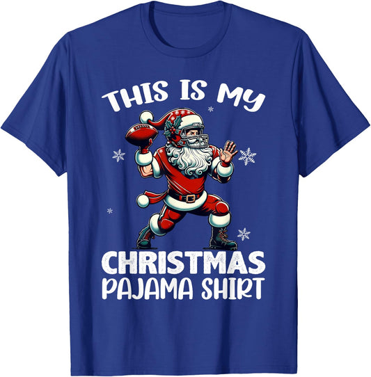 Santa Playing American Football, This Is My Christmas Pajama T-Shirt - T-Shirt | Royal