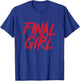 Final Girl Horror Movie Scary Film Halloween Costume Grunge T-Shirt - T-Shirt | Royal