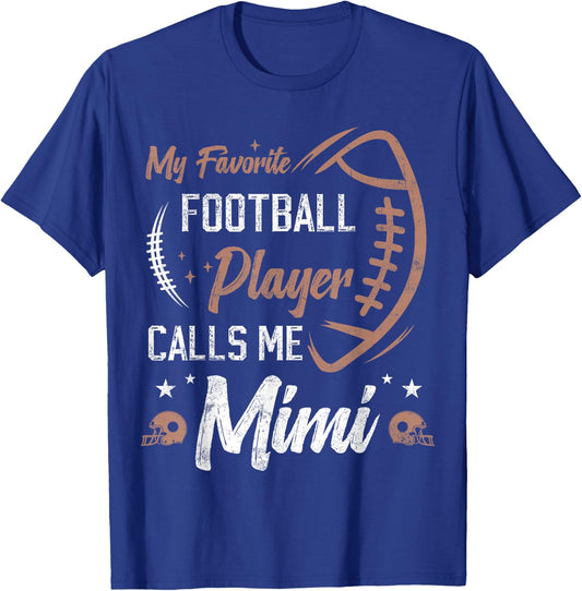 my favorite Football player calls me mimi, Football grandma T-Shirt - T-Shirt | Royal
