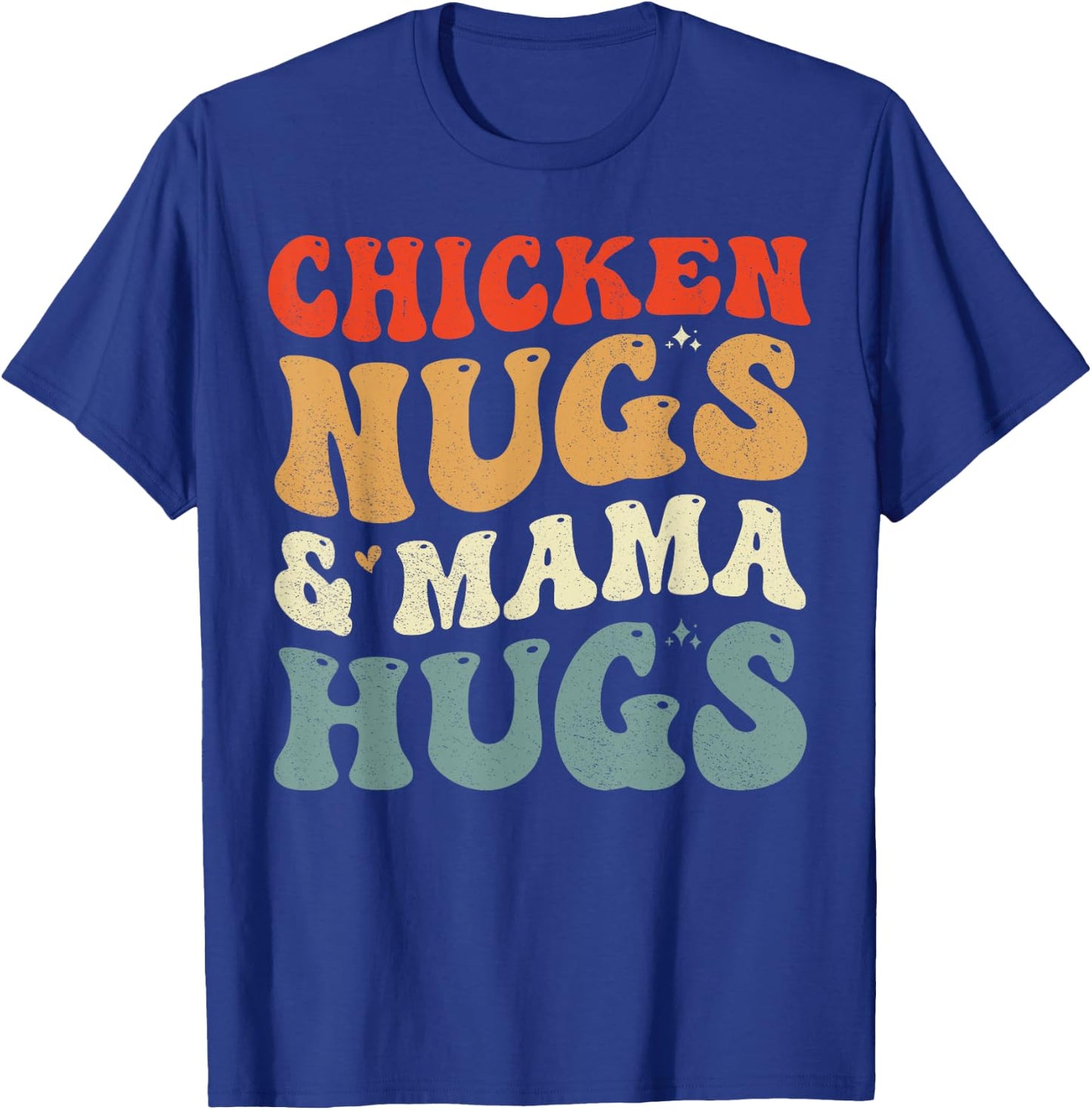 Chicken Nugs and Mama Hugs Toddler for Chicken Nugget Lover T-Shirt - T-Shirt | Royal