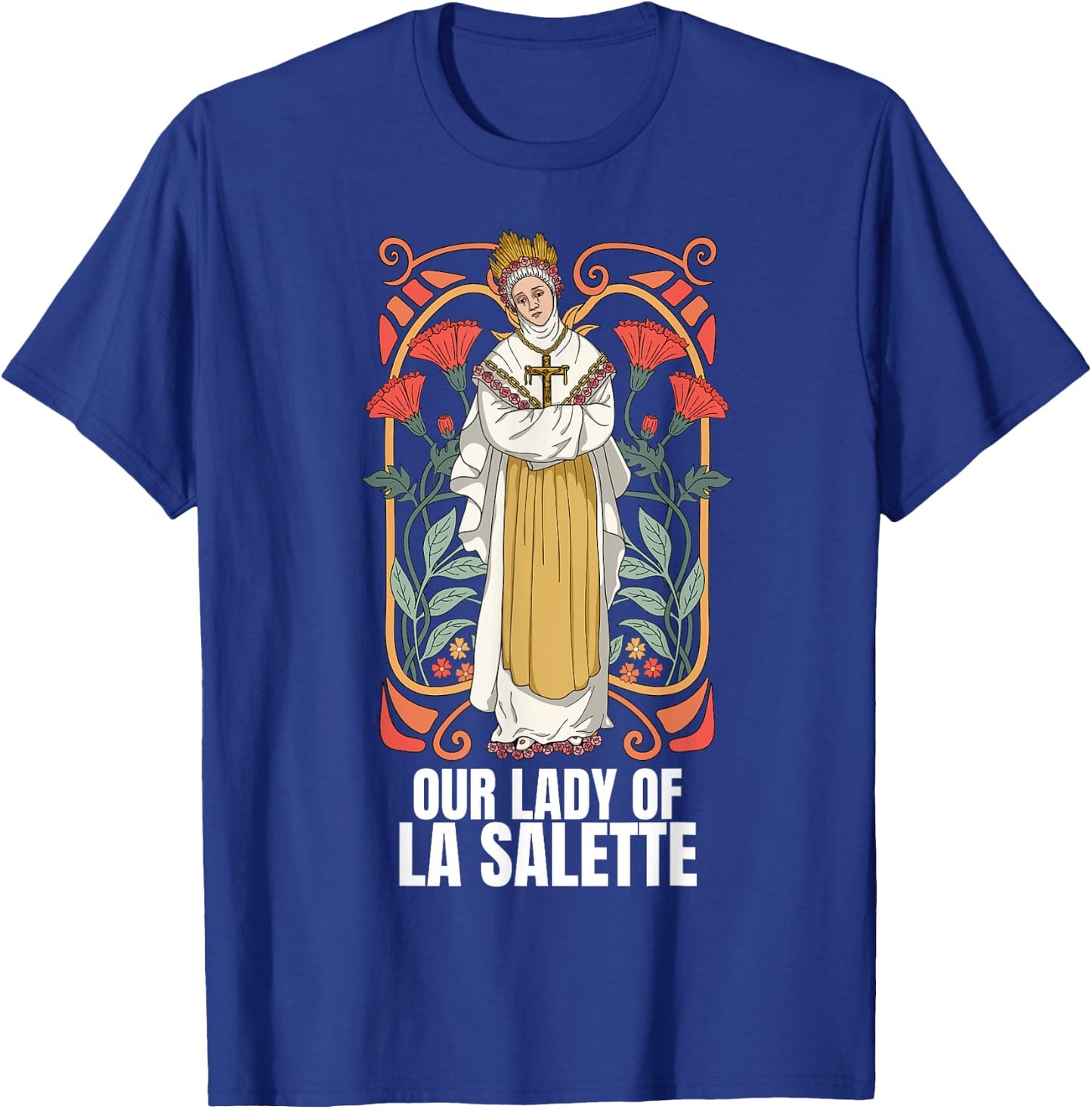 Our Lady Of La Salette Marian Catholic T-Shirt - T-Shirt | Royal