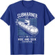 Submariner Hide And Seek Champion Sub U-Boat Quote Submarine T-Shirt - T-Shirt | Royal