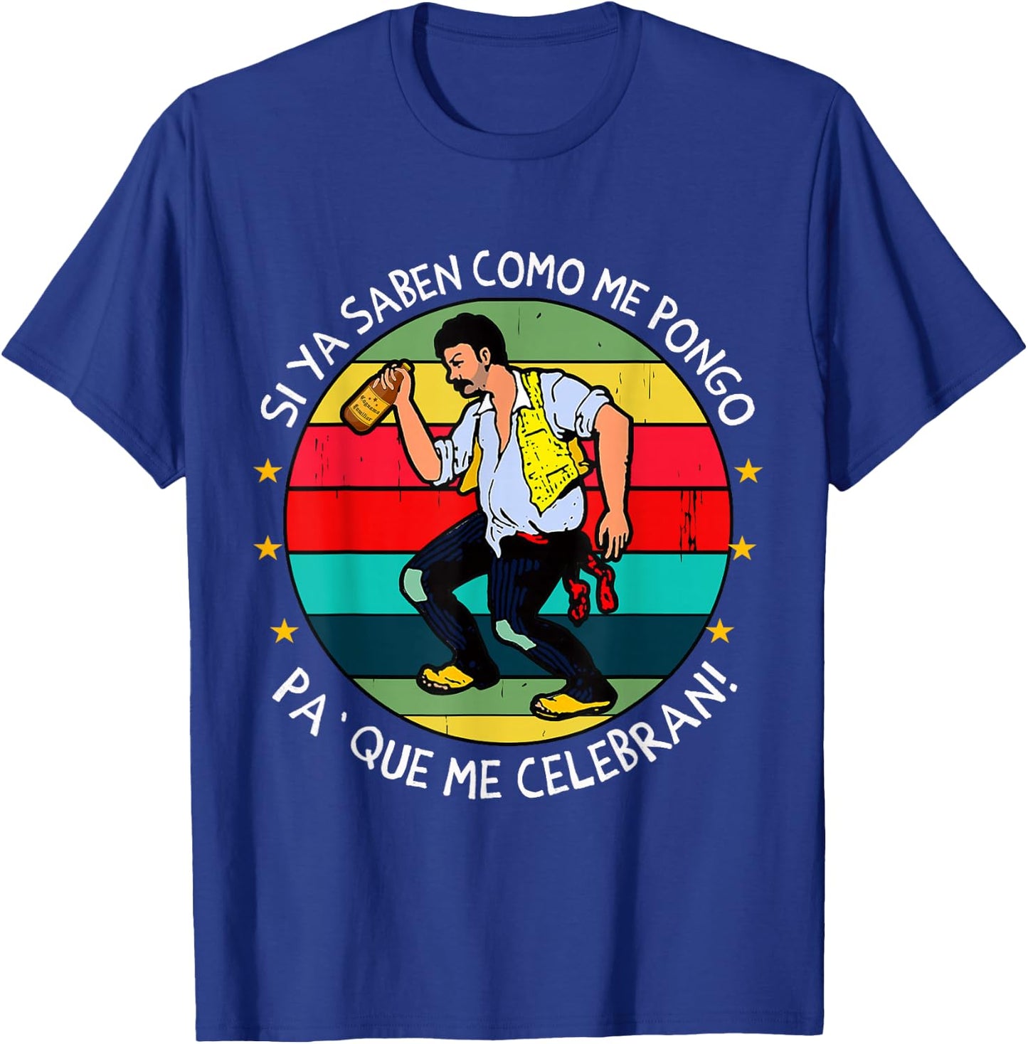 Si ya saben como me pongo pa' que me celebran Funny Spanish T-Shirt - T-Shirt | Royal