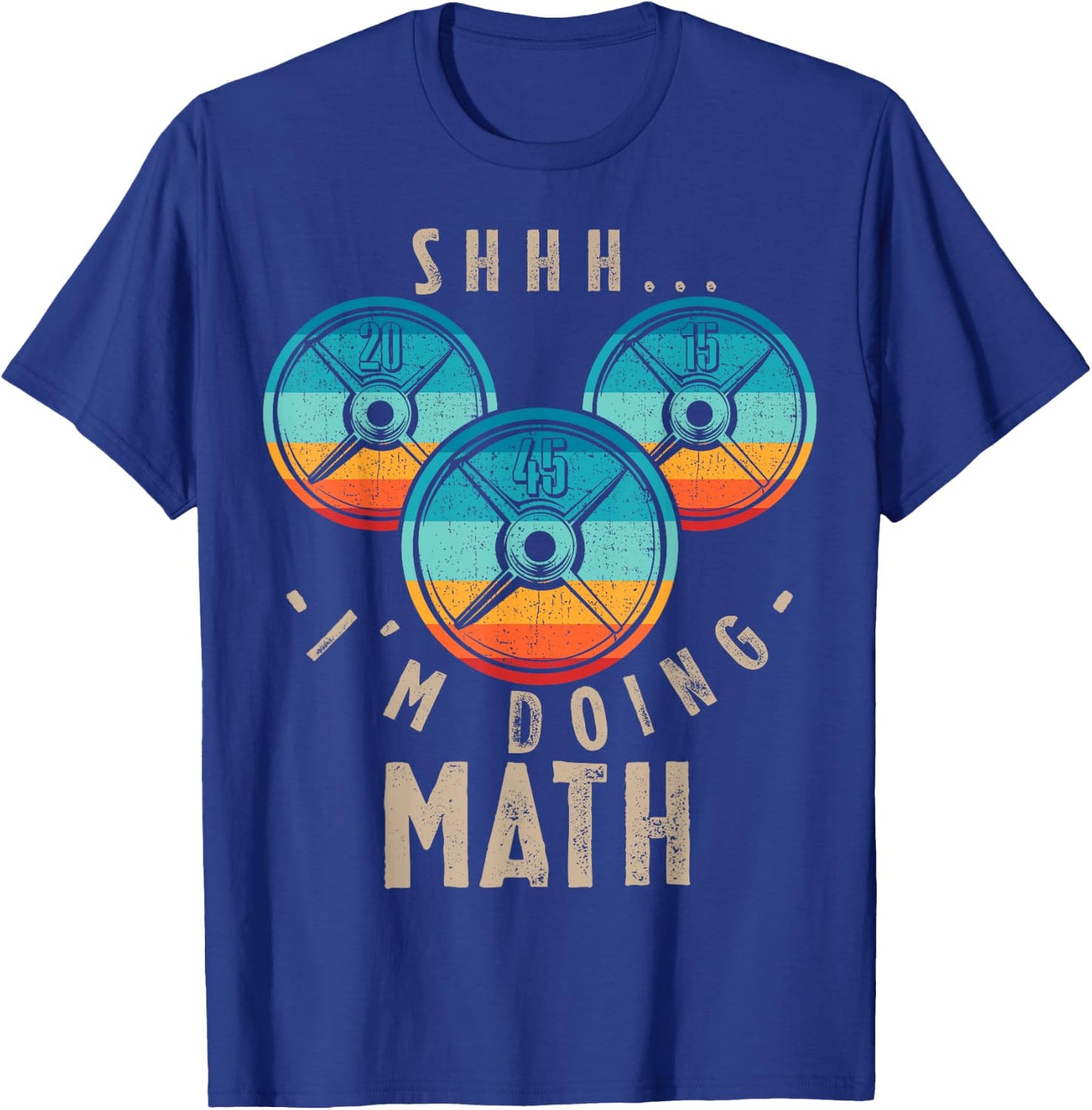 Shhh I'm Doing Math Funny Weightlifting Fitness Workout T-Shirt - T-Shirt | Royal
