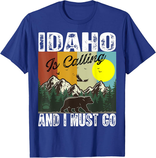 Idaho Is Calling And I Must Go Best Camping And Mountain T-Shirt - T-Shirt | Royal