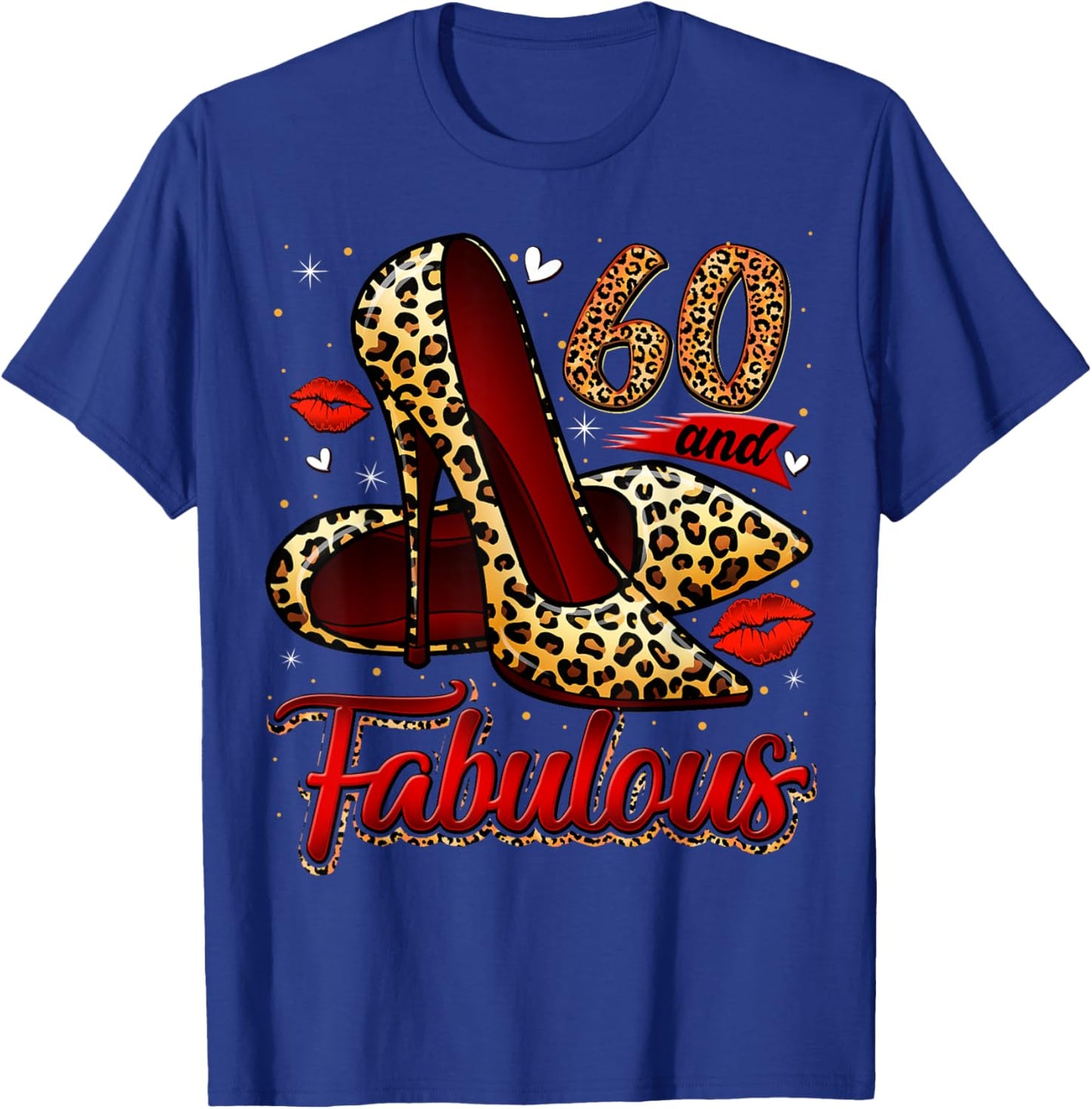 60 and Fabulous High Heels Stepping Into My 60th Birthday T-Shirt - T-Shirt | Royal