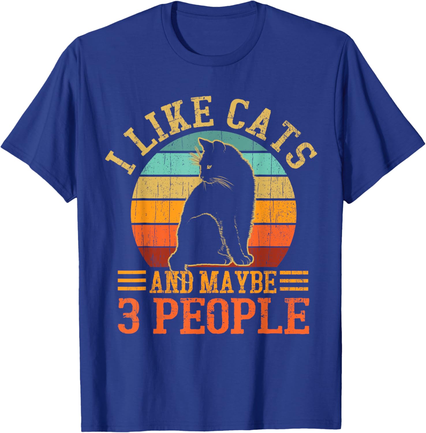 I Like Cats And Maybe 3 People Cat Lover, Cat Dad, Cat Mom T-Shirt - T-Shirt | Royal