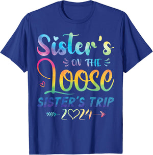 Sisters On The Loose Shirt Sisters Trip 2024 Vacation Lovers T-Shirt - T-Shirt | Royal