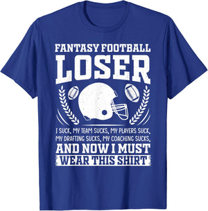 I Suck at Fantasy Football Loser Draft Party T-Shirt - T-Shirt | Royal
