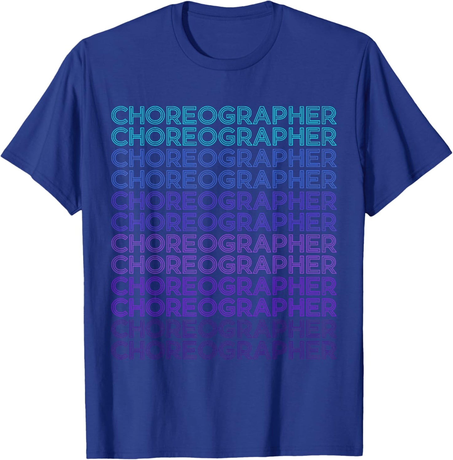 Choreographer Choreography Retro Dance Teacher T-Shirt - T-Shirt | Royal