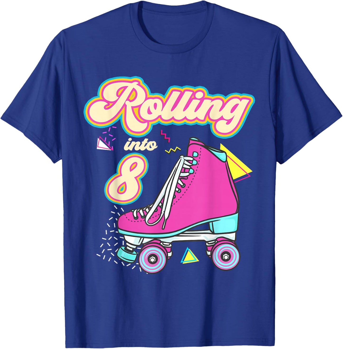Rolling Into 8 Year Old Roller Skate 8th Birthday Girl T-Shirt - T-Shirt | Royal