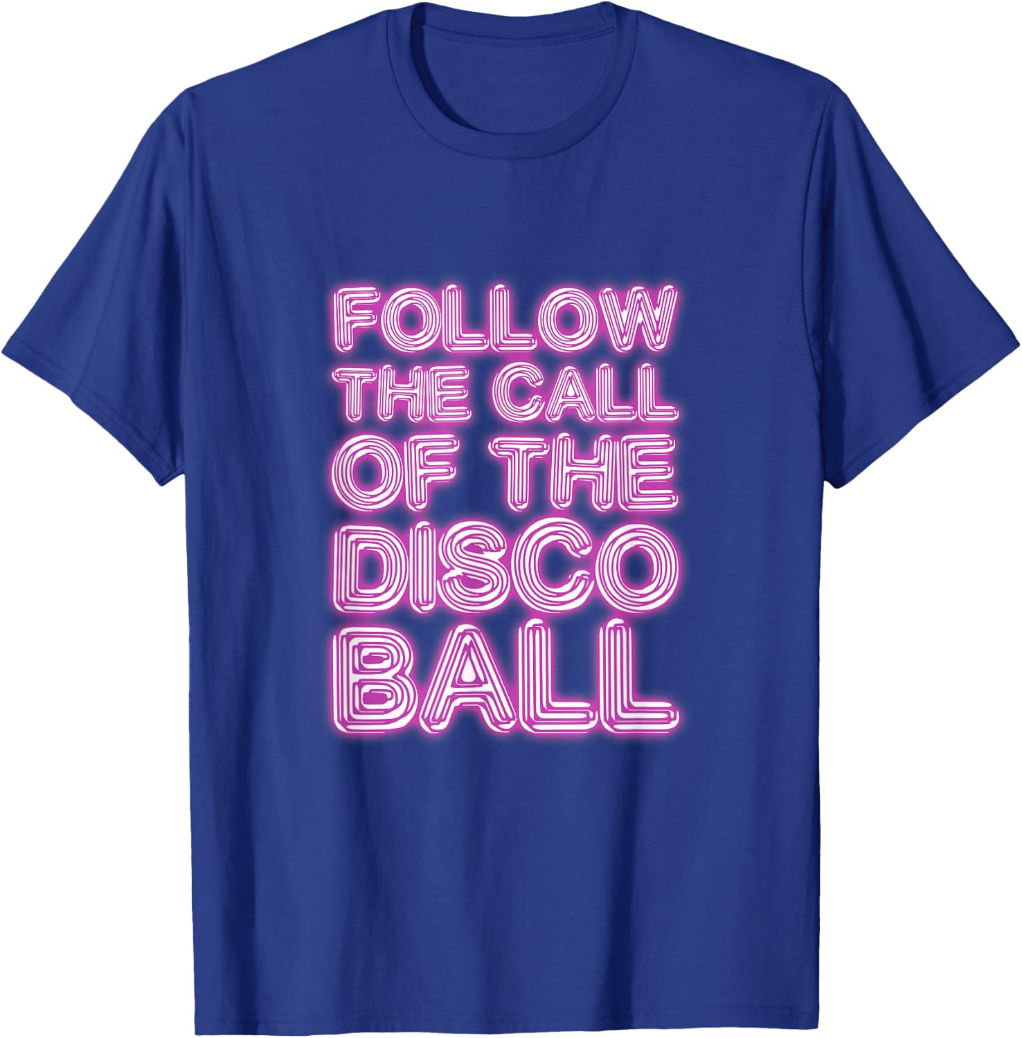Follow The Call of The Disco Ball Disco Lover DJ T-Shirt - T-Shirt | Royal
