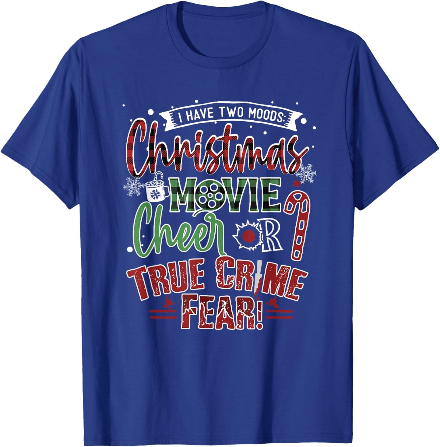 Funny Christmas Movies or True Crime Shows for Crime TV Fan T-Shirt - T-Shirt | Royal