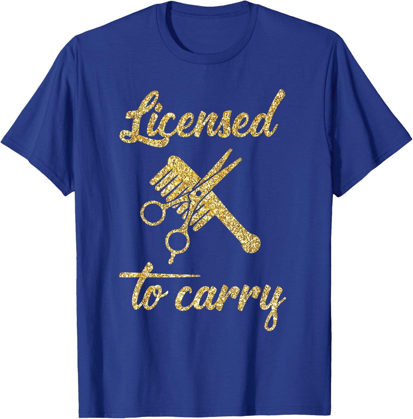 Funny Licensed to Carry Cool Hairstylist T-Shirt - T-Shirt | Royal
