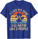 I Like My Dog And Maybe Like 3 People Quote Funny Dog Lovers T-Shirt - T-Shirt | Royal