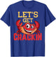 Let's Get Crackin Funny Crab Crabbing Crabs Lover Graphic T-Shirt - T-Shirt | Royal