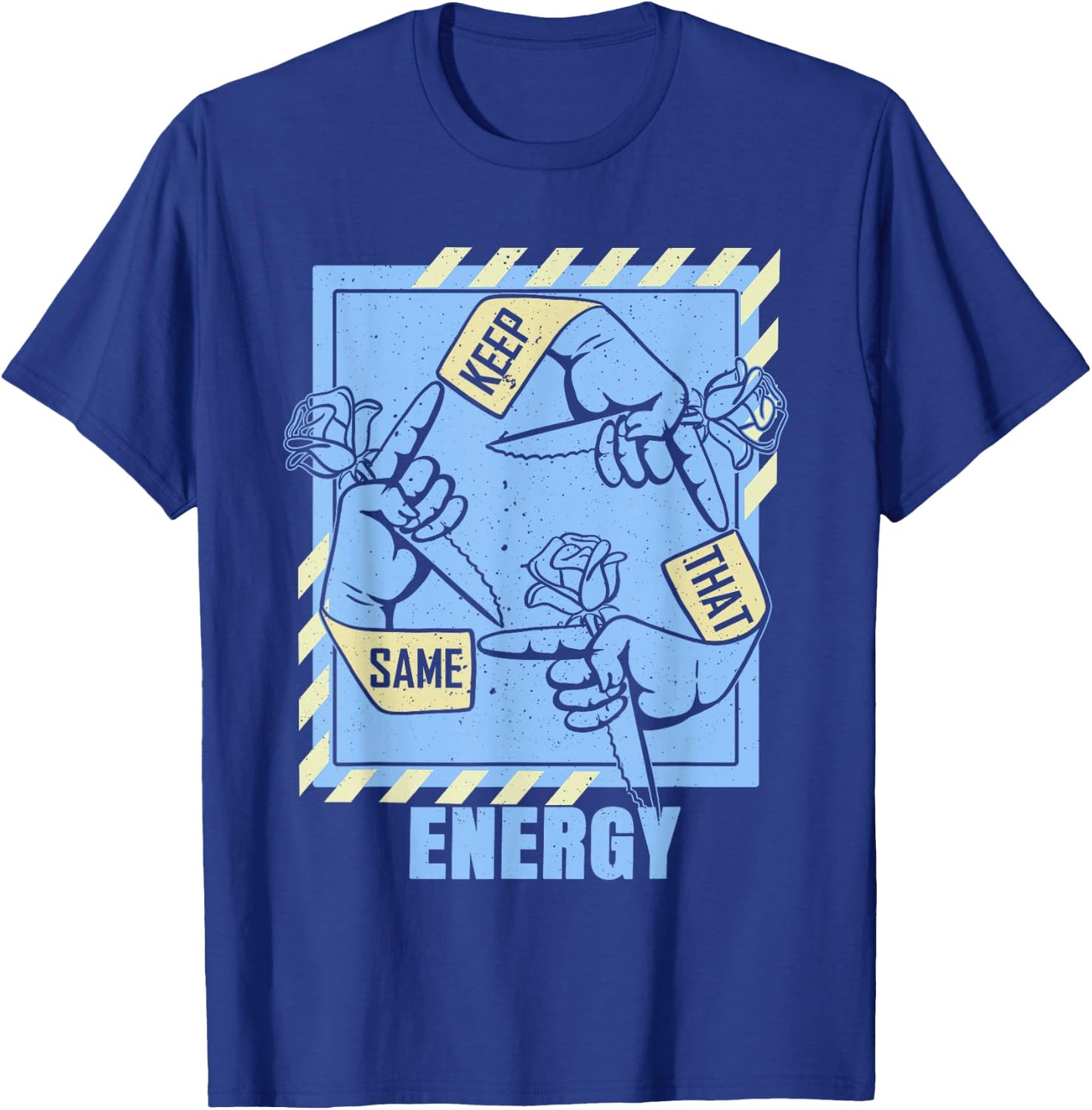 Blue Keep That Same Energy Color Graphic T-Shirt - T-Shirt | Royal