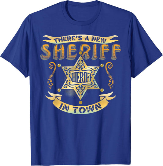 There's A New Sheriff In Town Deputy Sheriff Police Officer T-Shirt - T-Shirt | Royal