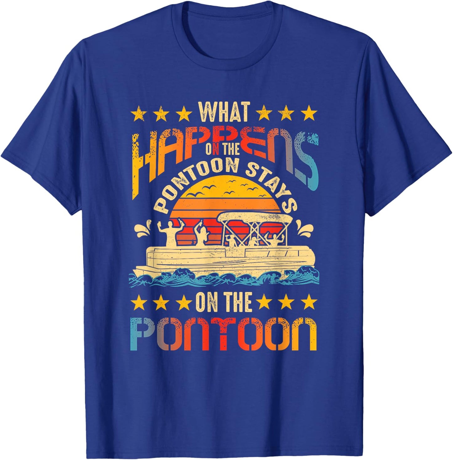What Happens on the Pontoon Stays on the Pontoon Captain T-Shirt - T-Shirt | Royal