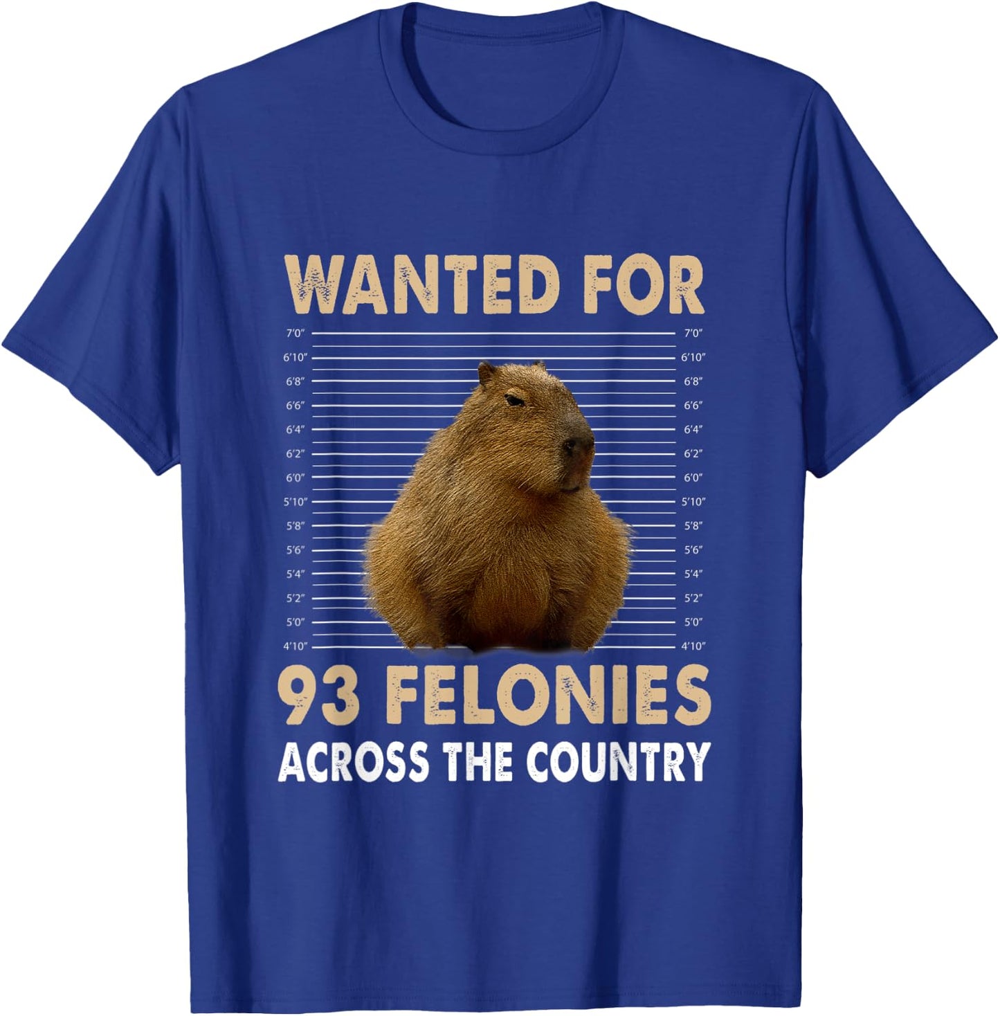 Capybara Mugshot Wanted For 93 Felonies Across The Country T-Shirt - T-Shirt | Royal