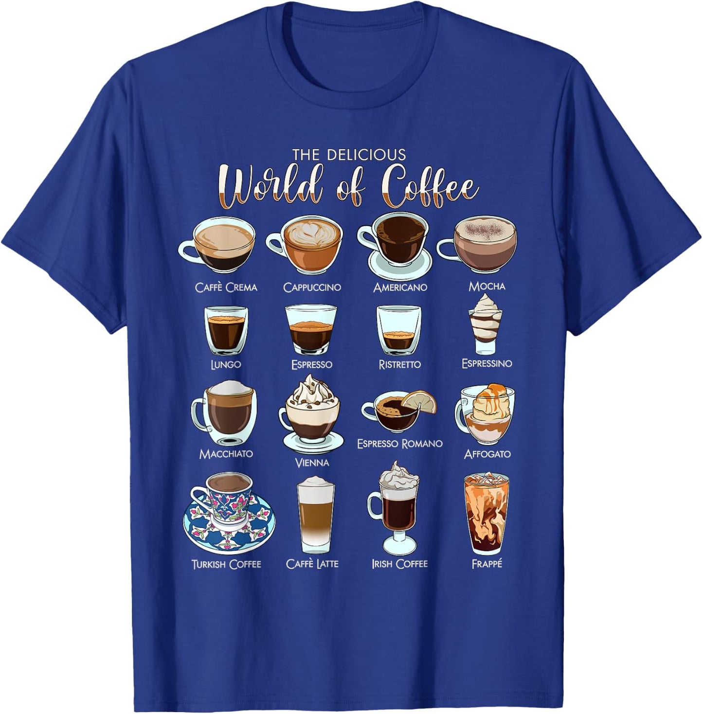 The delicious world of coffee T-Shirt - T-Shirt | Royal