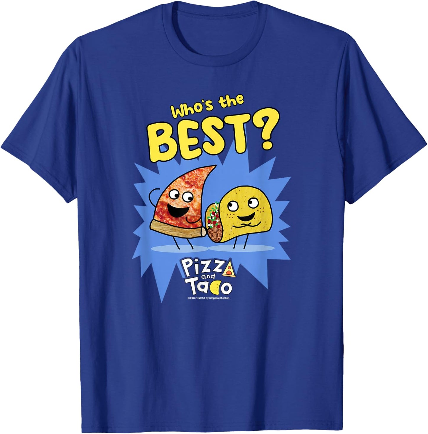 Pizza and Taco Who's the Best T-Shirt - T-Shirt | Royal