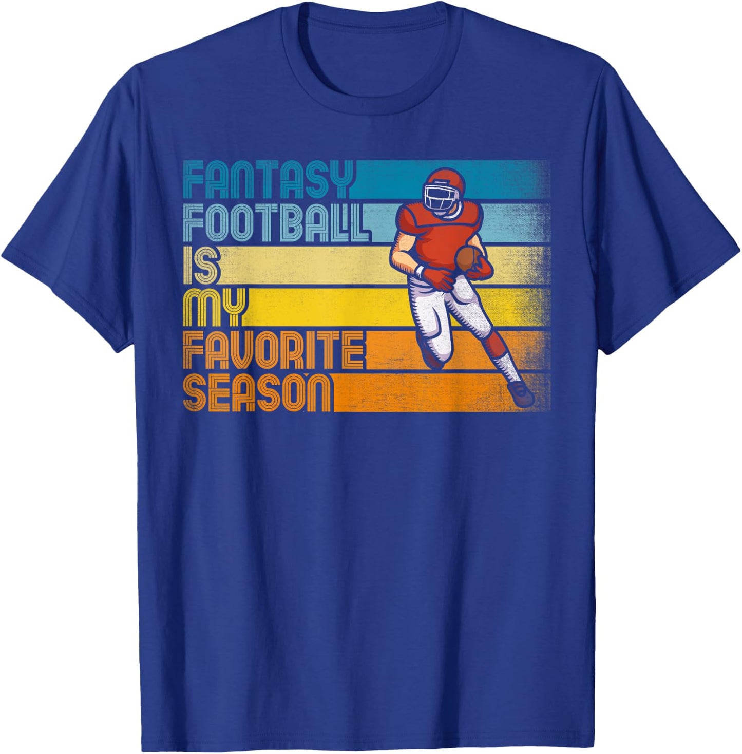Fantasy Football Is My Favorite Season Fantasy Football T-Shirt - T-Shirt | Royal