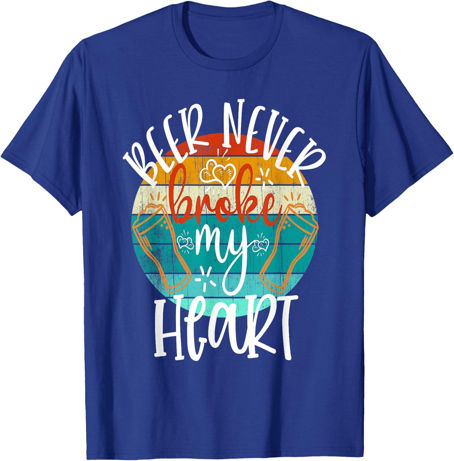 Beer Never Broke My Heart Funny Drinking Game Break Up T-Shirt - T-Shirt | Royal