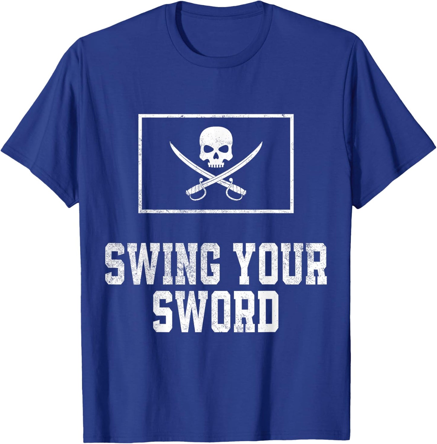 Swing Your Sword Vintage T-Shirt - T-Shirt | Royal