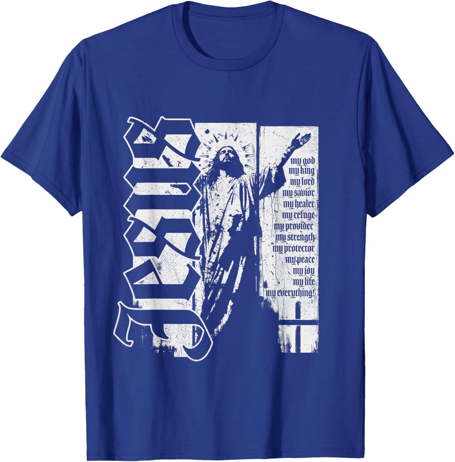 Jesus Christ God King Lord Savior Strength Prayer Christian T-Shirt - T-Shirt | Royal