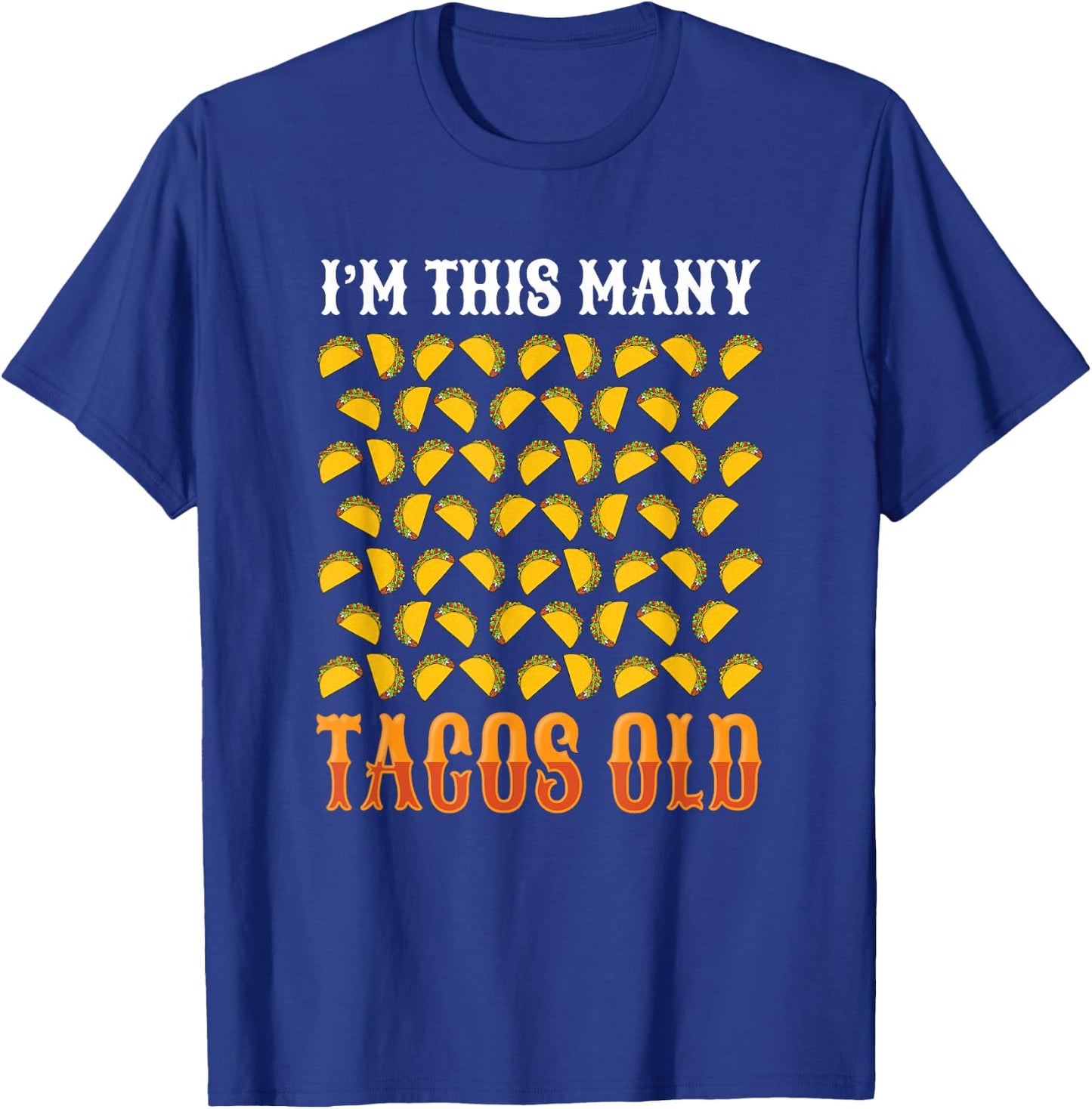 Funny 60 Year Old Taco Lover Taco Bars 60th Birthday Taco T-Shirt - T-Shirt | Royal