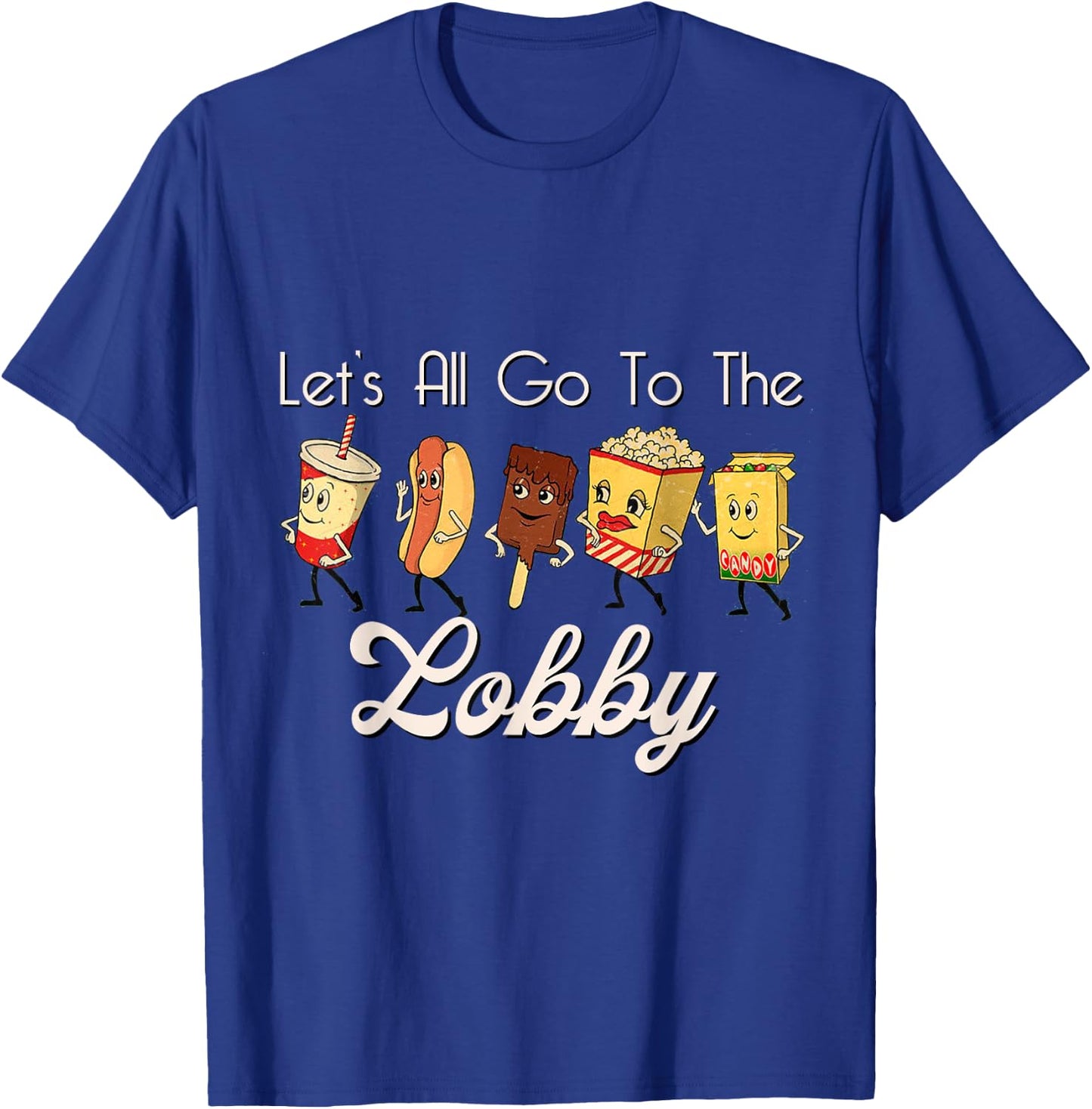 LET'S ALL GO TO THE LOBBY Soda Pop Cute Retro Movie Theatre T-Shirt - T-Shirt | Royal