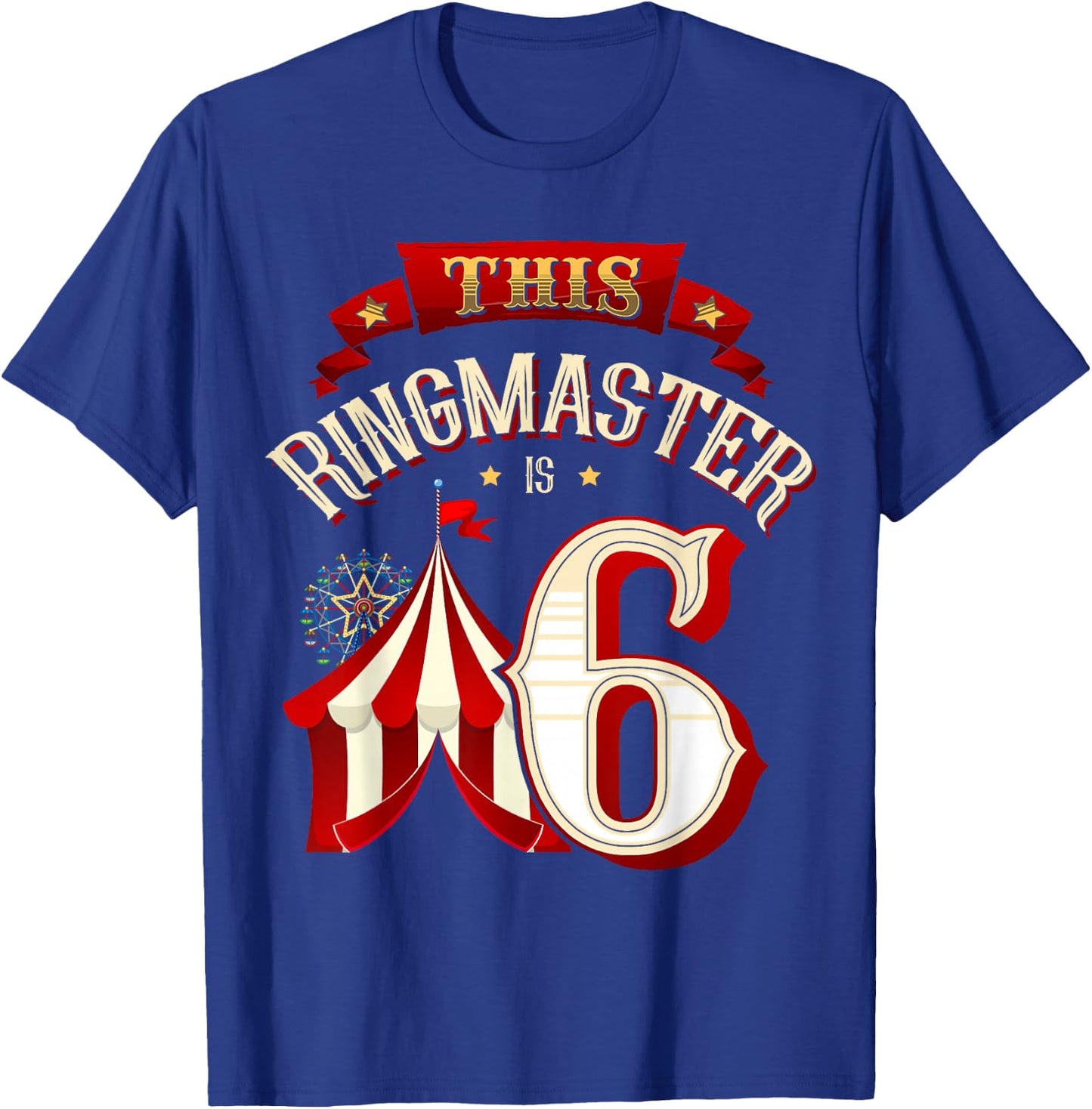 This Ringmaster is 6 Years Old Kid 6th Birthday Boy Carnival T-Shirt - T-Shirt | Royal