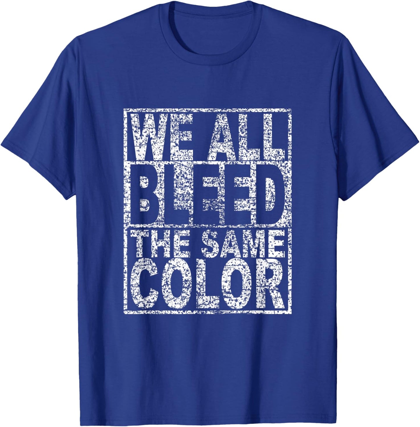 We all bleed the same colour against police violence T-Shirt - T-Shirt | Royal