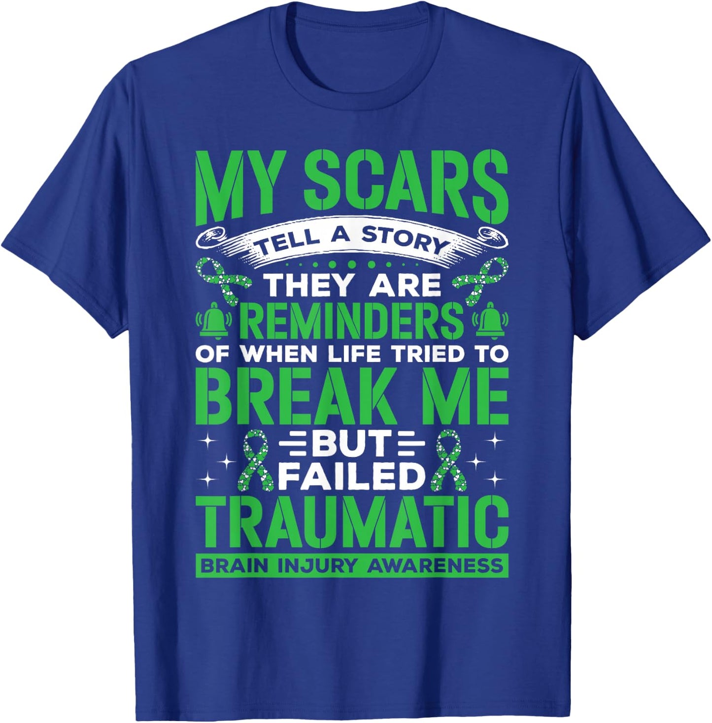 TBI Fighter Brain Injury Awareness My Scars Tell A Story T-Shirt - T-Shirt | Royal