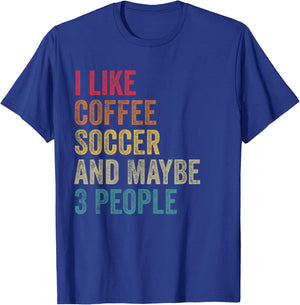 I like Coffee Soccer & maybe 3 people men women vintage T-Shirt - T-Shirt | Royal