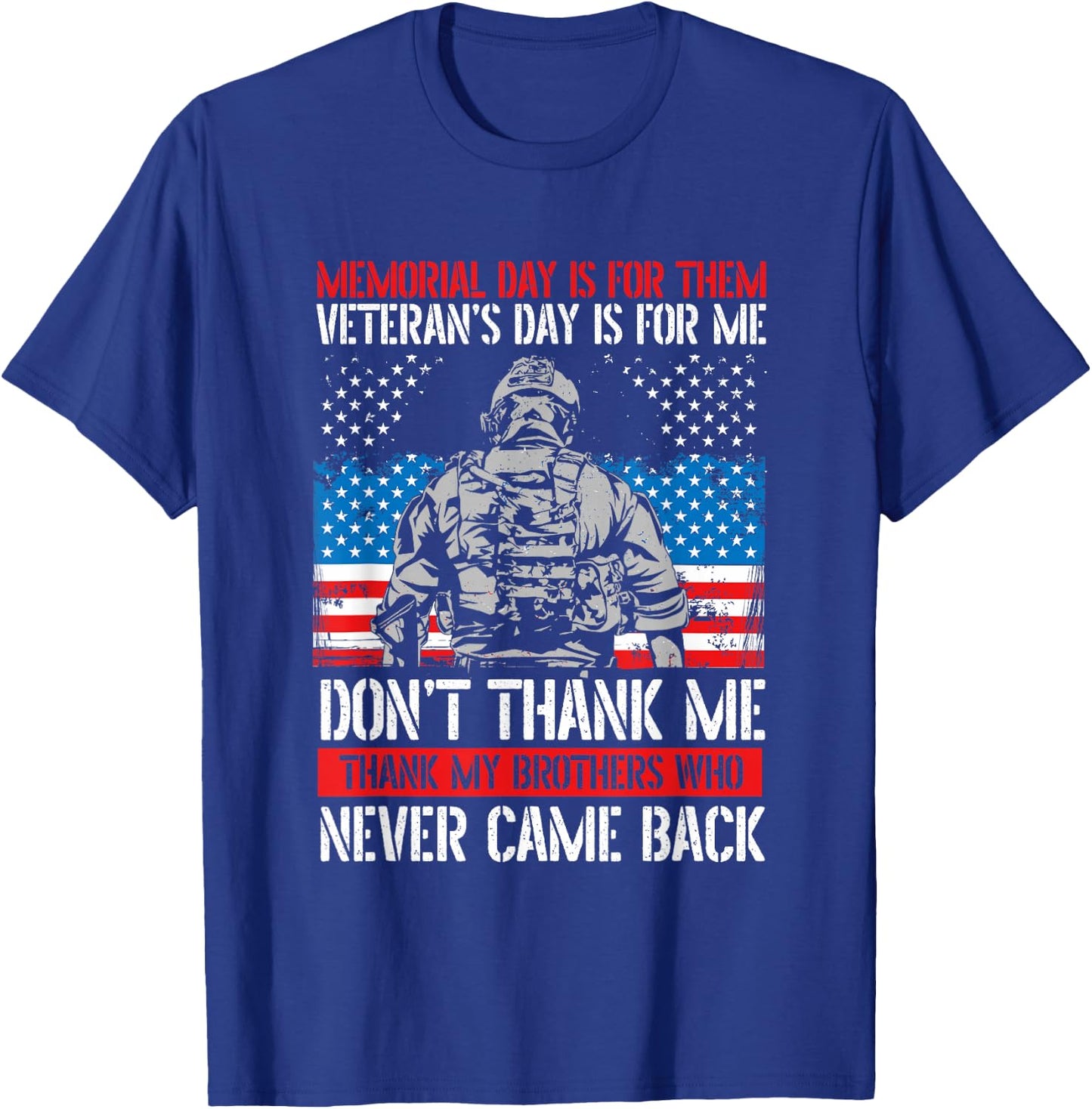 Memorial Day Is For Them Veteran's Day Is For Me Veteran Day T-Shirt - T-Shirt | Royal