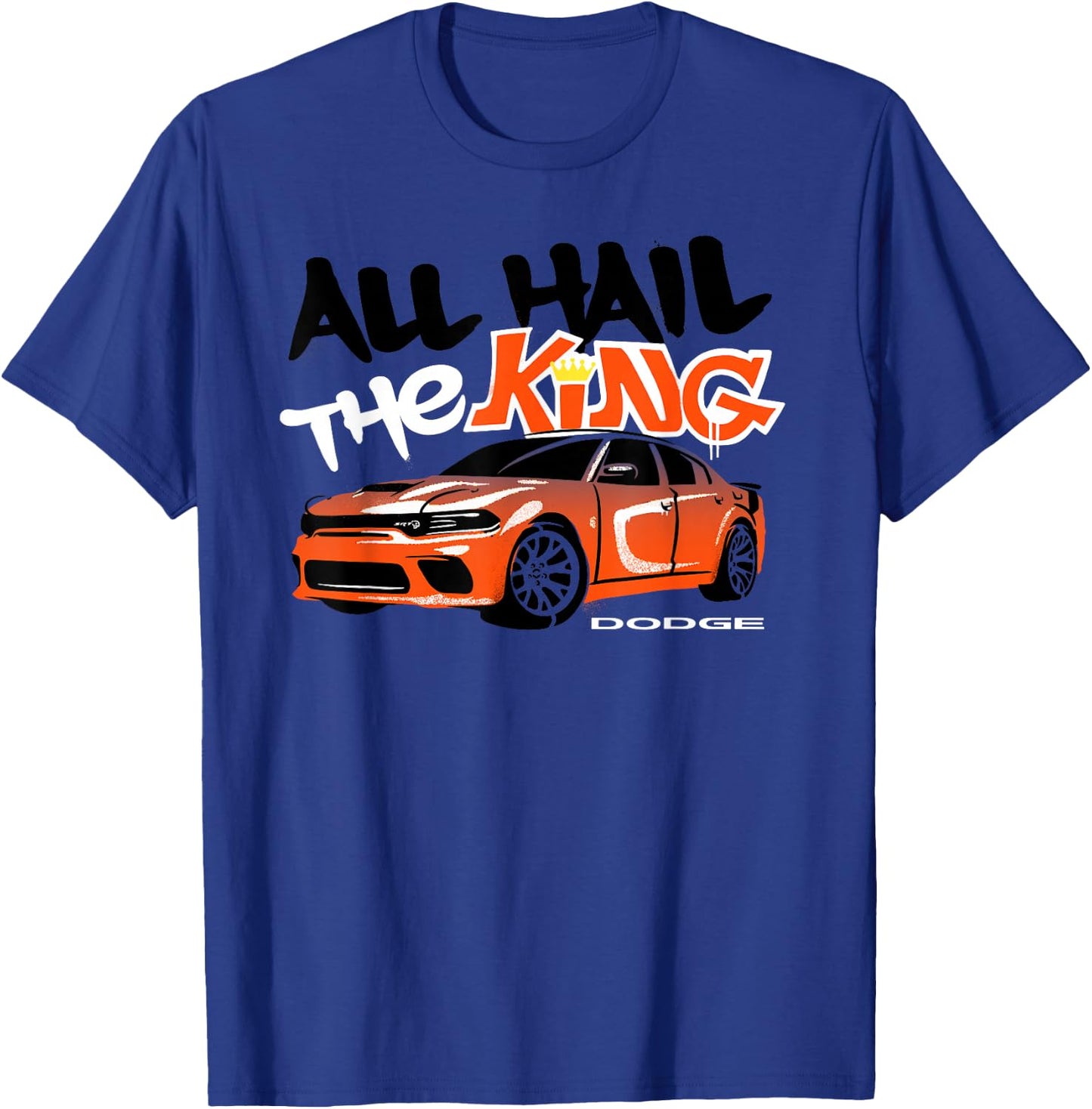 Dodge Charger King Daytona, All Hail the King, Last Call T-Shirt - T-Shirt | Royal