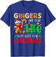 Gingers Are For Life Not Just For Xmas Santa Gingerbread T-Shirt - T-Shirt | Royal