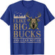 I Like Big Bucks And I Can Not Lie Funny Bow Hunter Hunting T-Shirt - T-Shirt | Royal