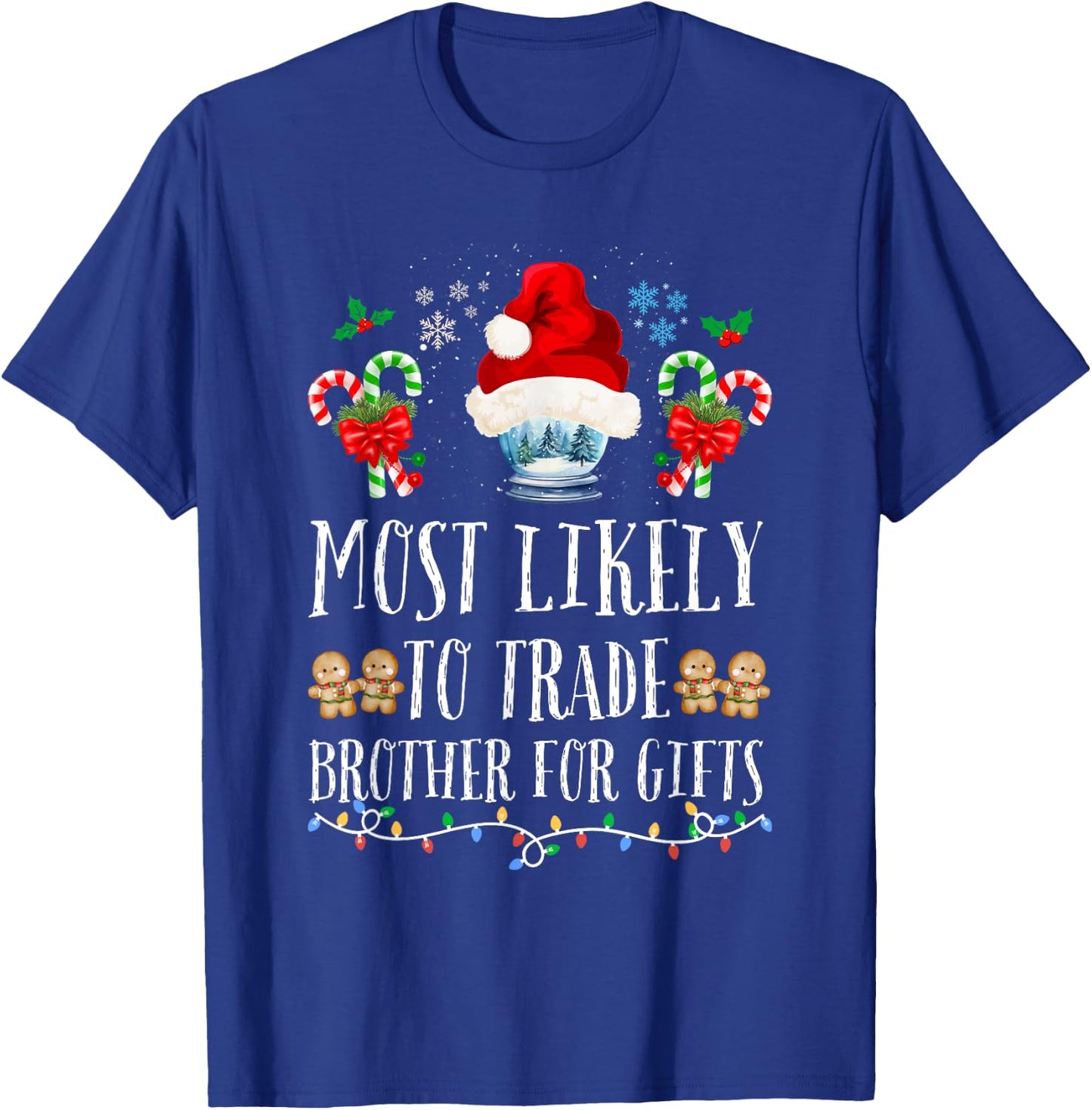 Most Likely To Trade Brother For Gifts Family Christmas Crew T-Shirt - T-Shirt | Royal
