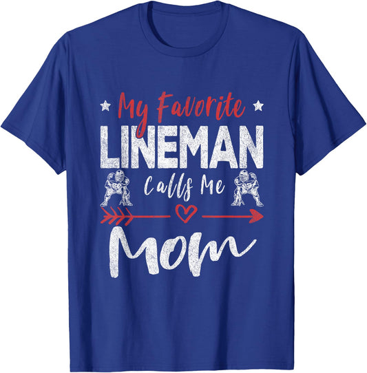 My Favorite Lineman Calls Me Mom Football Player T-Shirt - T-Shirt | Royal