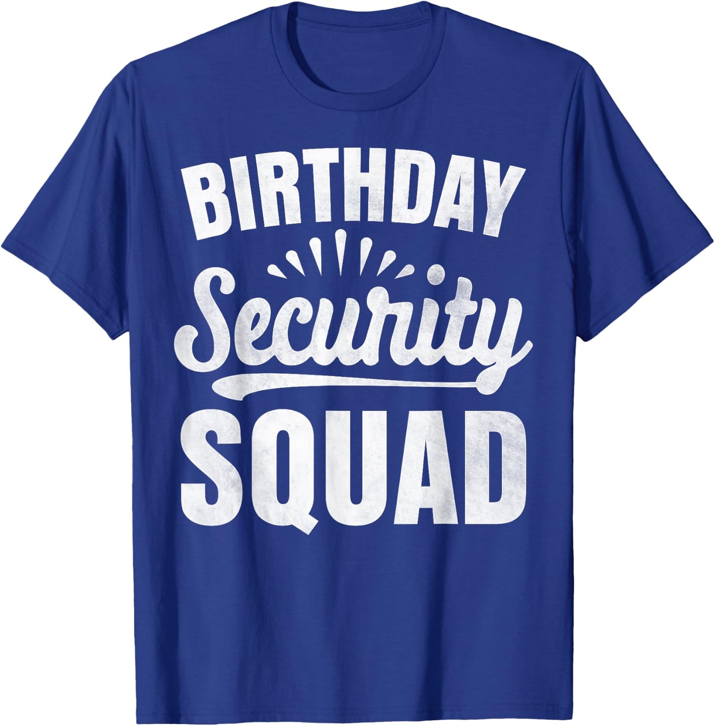 Birthday Security Squad Birthday Party Girl Boy Security T-Shirt - T-Shirt | Royal