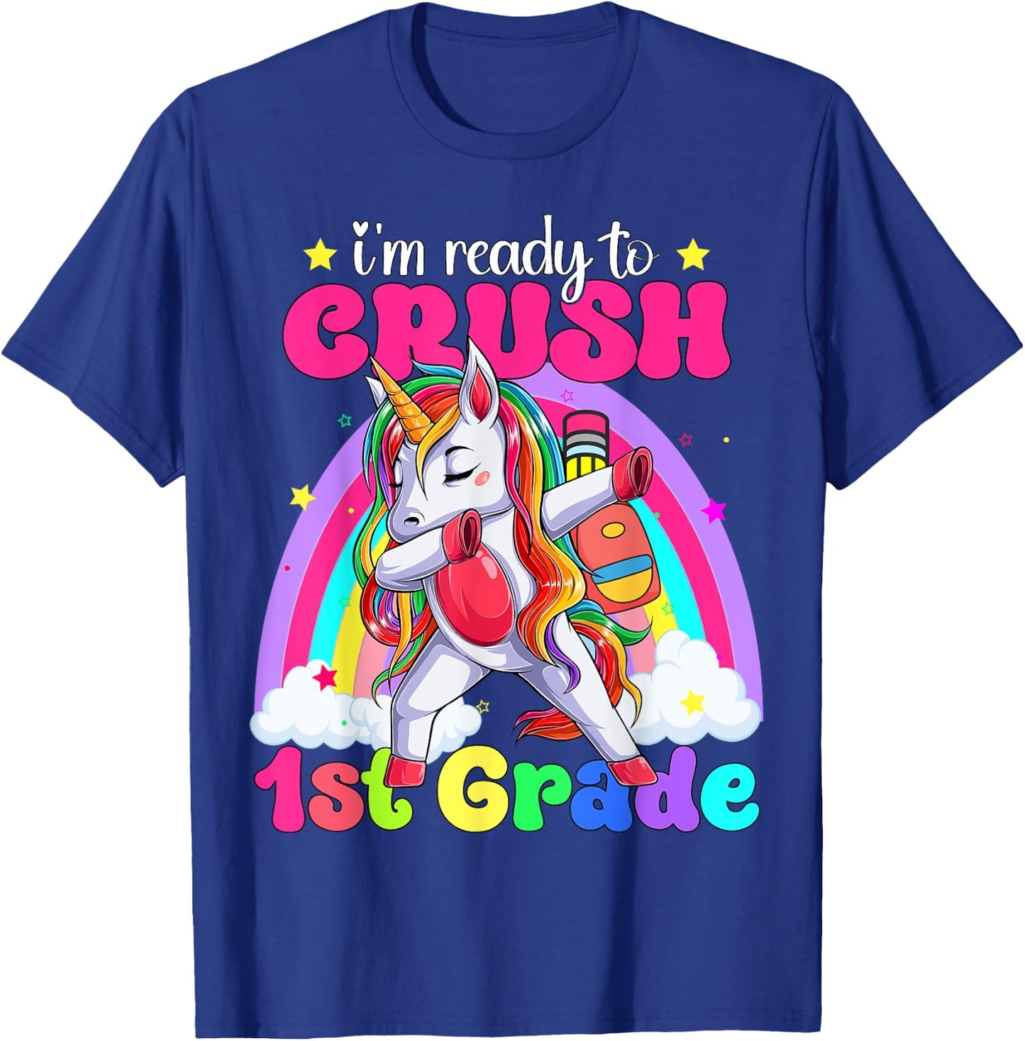 I'm Ready To Crush 1st Grade Unicorn Back To School Girls T-Shirt - T-Shirt | Royal
