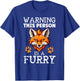 Furry Fandom Fursona Fursuit Wolf This Person Is A Furry T-Shirt - T-Shirt | Royal
