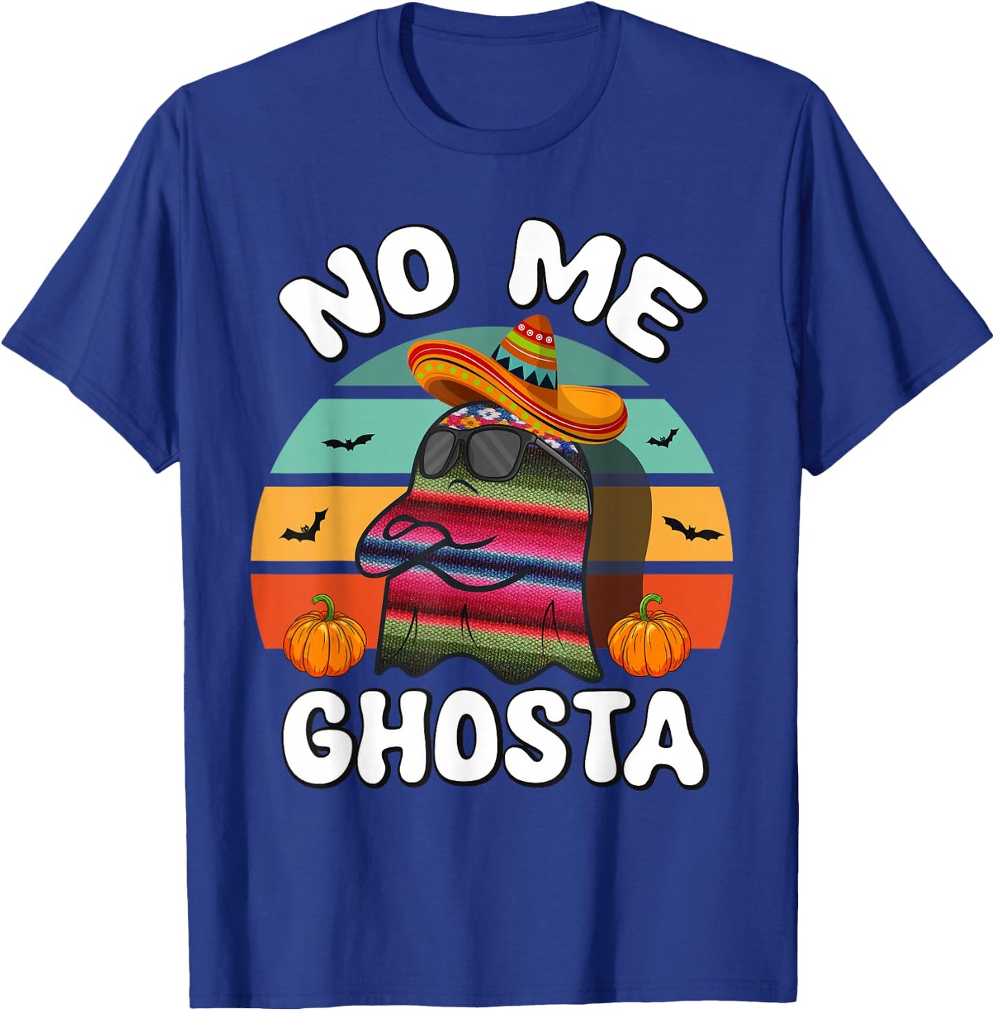 No Me Ghosta Funny Mexican Halloween Ghost T-Shirt - T-Shirt | Royal