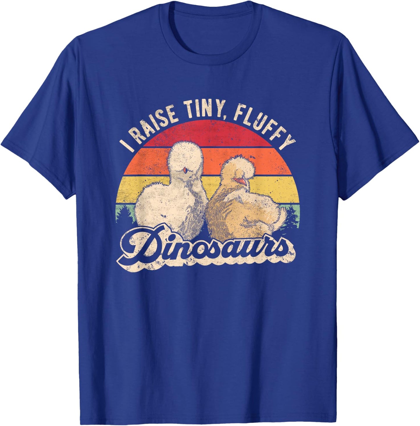 I Raise Tiny Fluffy Dinosaurs Retro Silkie Chicken Breeder T-Shirt - T-Shirt | Royal