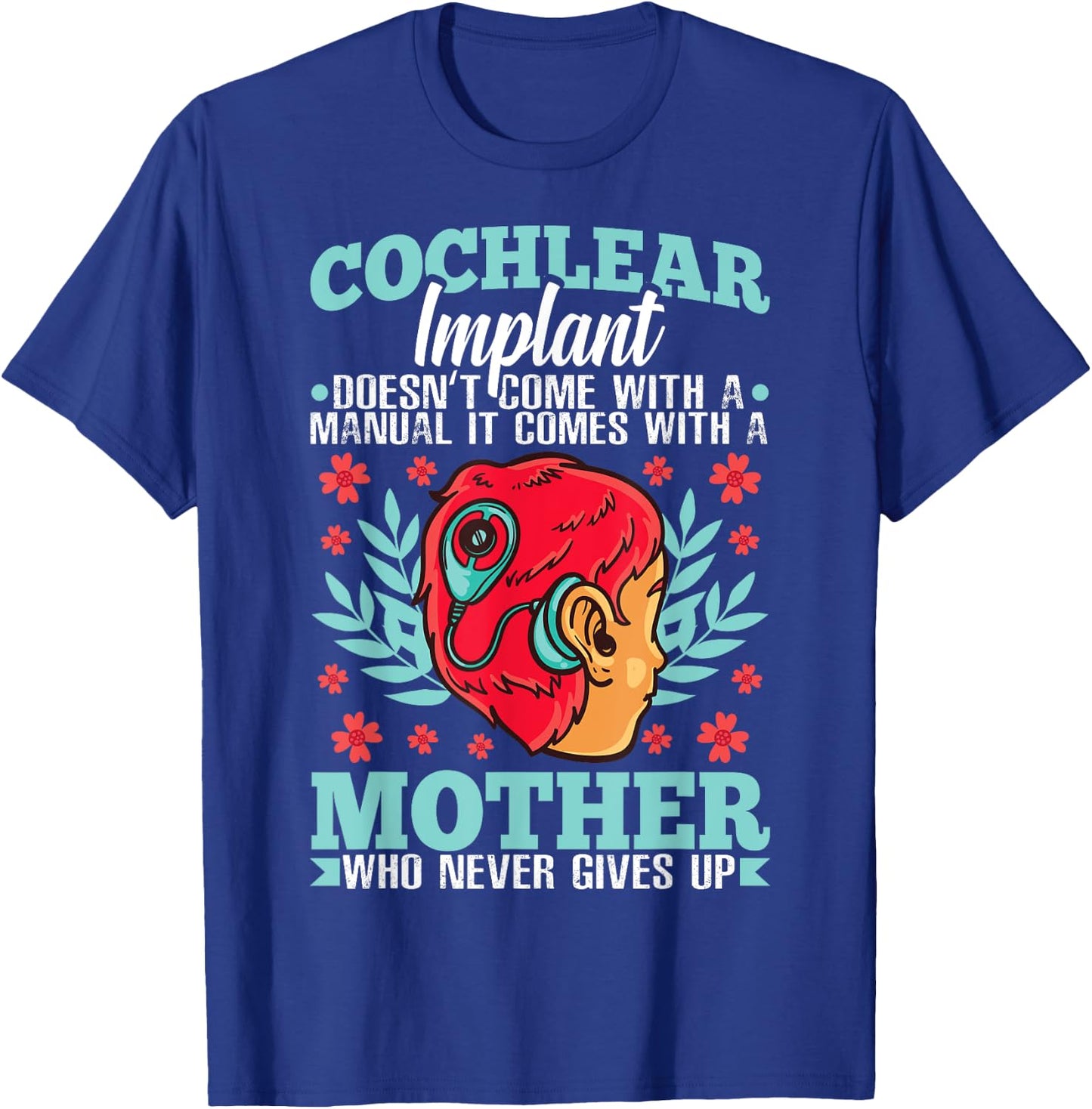 Cochlear Implant Heairing Aid Sound Device T-Shirt - T-Shirt | Royal