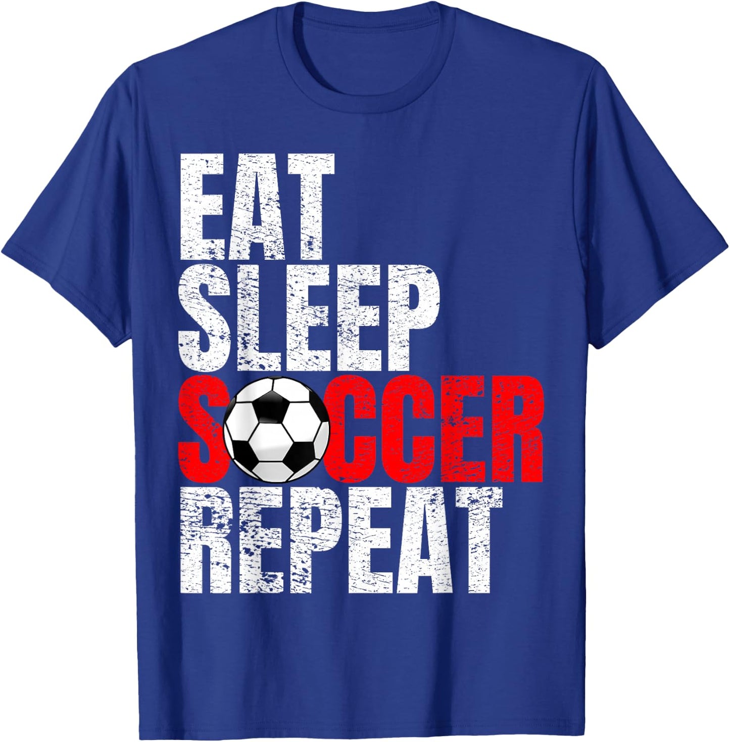 Soccer, Eat Sleep Soccer Repeat T-Shirt - T-Shirt | Royal